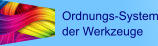 Ordnungs-System der Werkzeuge