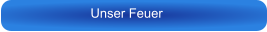Unser Feuer